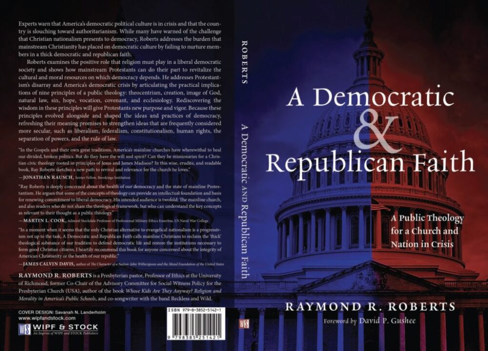 A Democratic and Republican Faith by Pastor and Professor of Ethics Dr. Raymond R. Roberts Full Book Cover