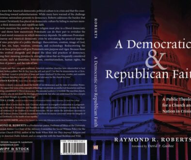 A Democratic and Republican Faith by Pastor and Professor of Ethics Dr. Raymond R. Roberts Full Book Cover
